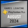 Juegos que Salen de PlayStation Plus en Agosto 2024 – ¡Última Oportunidad para Jugar!