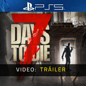 7 Days to Die Tráiler de Video