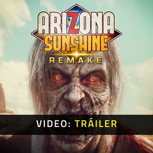 Arizona Sunshine Remake VR - Tráiler de Video