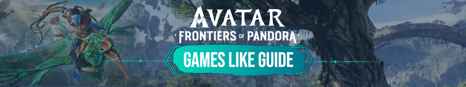 Guía de juegos similares a Avatar Frontiers of Pandora