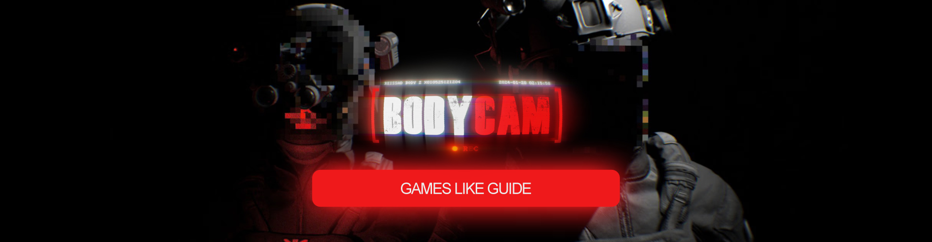 Juegos como Bodycam