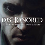 Descubre más sobre el Forastero en este trailer de Dishonored Death of the Outsider