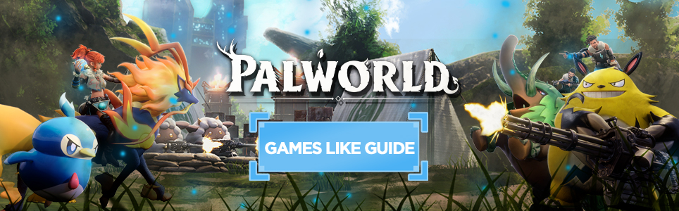 Guía de juegos similares a Palworld