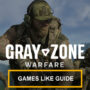Juegos como Gray Zone Warfare