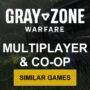Juegos Multijugador y Cooperativos como Gray Zone Warfare