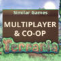 Juegos multijugador y cooperativos como Terraria