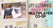 Juegos multijugador y cooperativos como Life is Strange