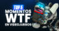 Top 5 Momentos WTF en Gaming 2024