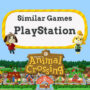 Juegos de PS4/PS5 como Animal Crossing