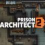 ¿Se canceló Prison Architect 2? Paradox emite un comunicado