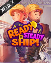 Ready, Steady, Ship