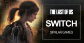 Juegos de Switch como The Last of Us