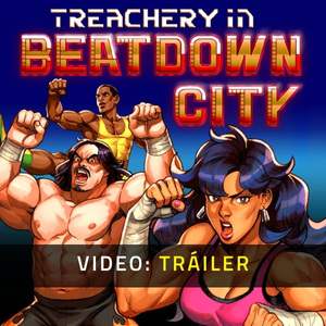 Treachery in Beatdown City - Tráiler