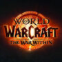 World of Warcraft The War Within – Una Nueva Era para el 20º Aniversario