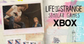 Juegos de Xbox como Life is Strange