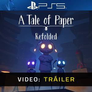 A Tale of Paper Refolded PS5- Vídeo de la campaña