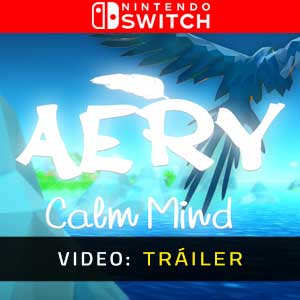 Aery Calm Mind Nintendo Switch Vídeo En Tráiler