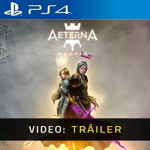 Aeterna Noctis PS4 Vídeo En Tráiler