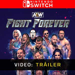 AEW Fight Forever Nintendo Switch- Tráiler en Vídeo