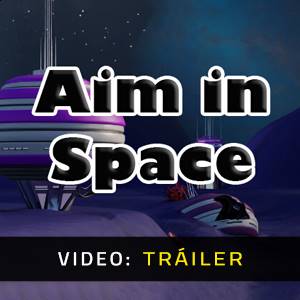 Aim in Space - Tráiler