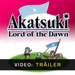 Akatsuki Lord of the Dawn - Tráiler