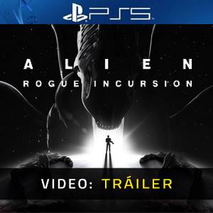 Alien Rogue Incursion PS5 - Tráiler