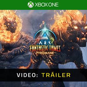 ARK Fantastic Tames Pyromane Xbox One - Tráiler