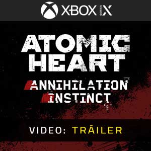 Atomic Heart Annihilation Instinct Video del Tráiler