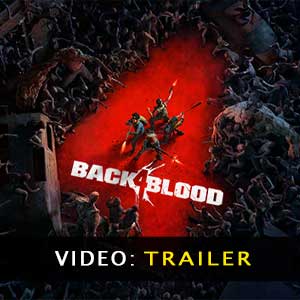 Back 4 Blood Trailer de vídeo