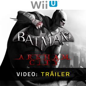 Batman Arkham City Tráiler del juego