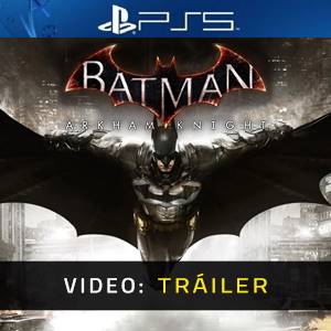 Batman Arkham Knight - Tráiler de Video