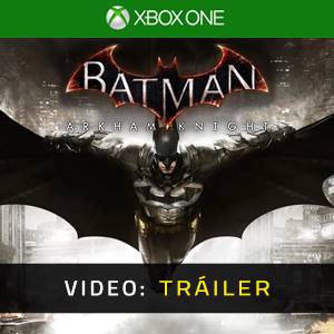 Batman Arkham Knight - Tráiler de Video