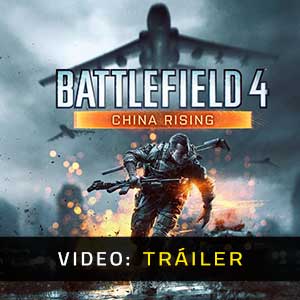 Battlefield 4 China Rising - Remolque