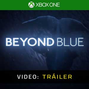 Beyond Blue - Tráiler