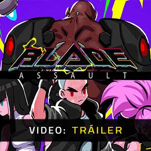 Blade Assault - Tráiler en Vídeo