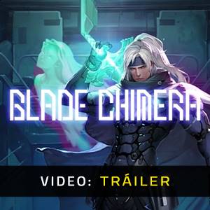 Blade Chimera - Tráiler