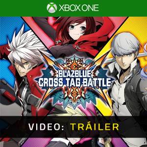 BlazBlue Cross Tag Battle Xbox One - Tráiler