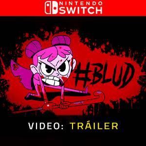 #BLUD Tráiler en Vídeo