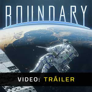 Boundary - Tráiler en Vídeo