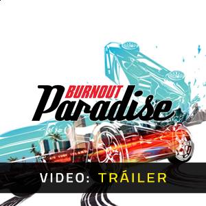 Burnout Paradise Remastered Tráiler del Juego