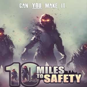 10 Miles To Safety