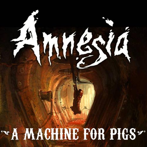 Amnesia a machine for pigs сколько часов