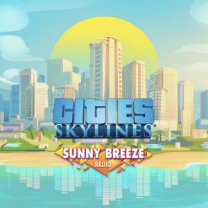 Cities Skylines Sunny Breeze Radio