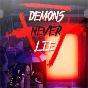 Demons Never Lie