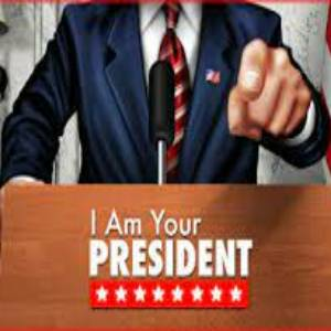 I Am Your President