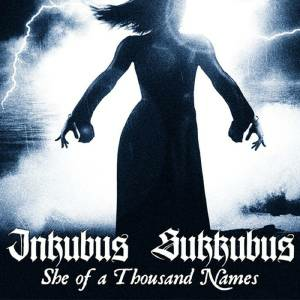 Inkubus Sukkubus She of a Thousand Names