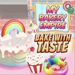 My Bakery Empire Bake With Taste