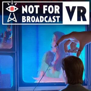 Not For Broadcast VR