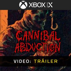 Cannibal Abduction Xbox Series - Tráiler