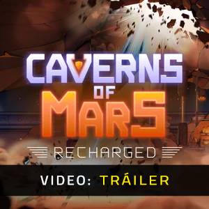 Caverns of Mars Recharged - Tráiler